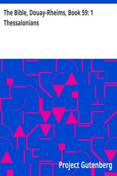 Обложка книги "Первое послание к Фессалоникийцам. Дуай-Реймская Библия. Книга 59: Ревизия Чалонера"