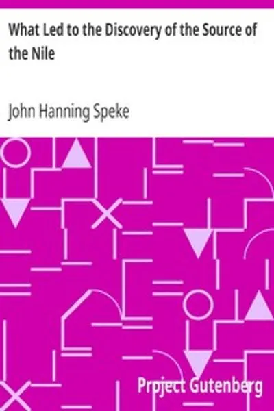Обложка книги "Что привело к открытию истоков Нила"