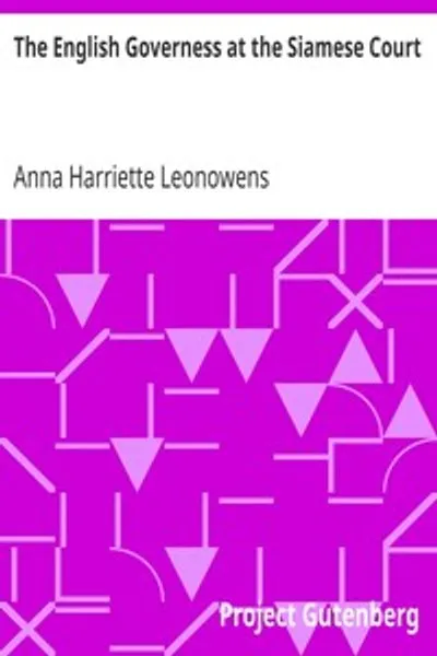Обложка книги "Английская гувернантка при сиамском дворе: Воспоминания о шести годах во дворце в Бангкоке"