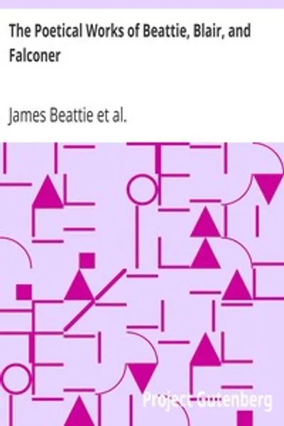 Обложка книги "Поэтические произведения Битти, Блэра и Фолкнера. С биографиями, критическими диссертациями и пояснительными примечаниями"