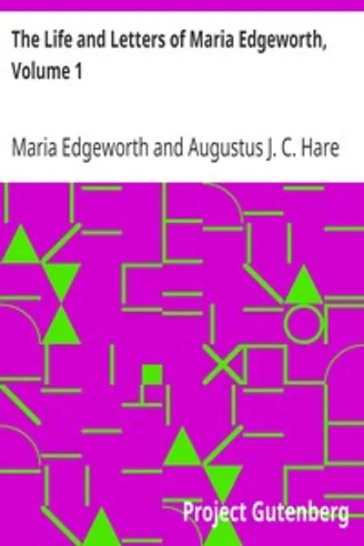 Обложка книги "Жизнь и письма Марии Эджуорт. Том 1"