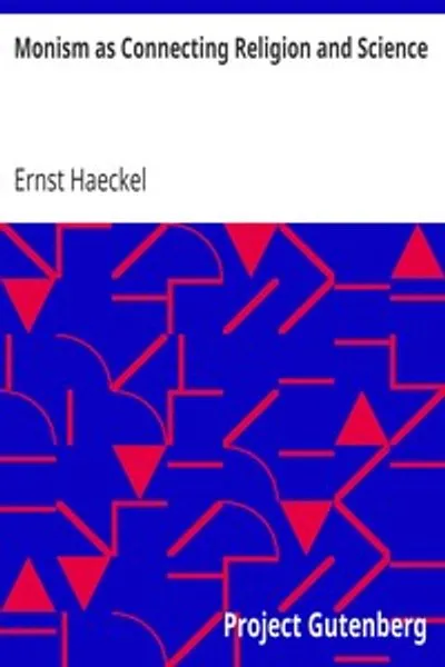 Обложка книги "Монизм как связующее звено между религией и наукой: труд ученого"
