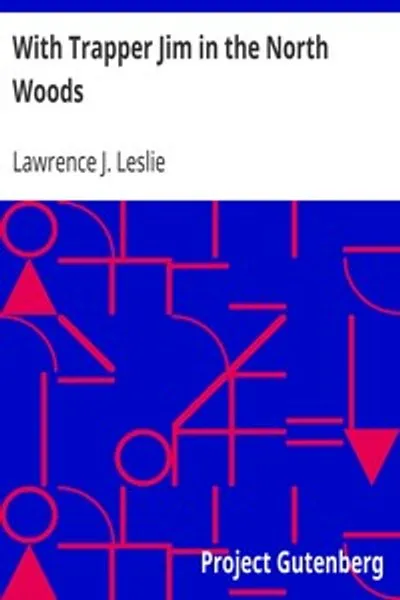 Обложка книги "С Траппером Джимом в Северных Лесах"