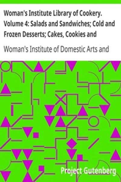 Обложка книги "Библиотека кулинарии Женского института. Том 4: Салаты и бутерброды; Холодные и замороженные десерты; Торты, печенье и пудинги; Выпечка и пироги"